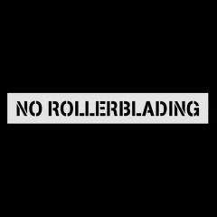 NO ROLLERBLADING Stencil